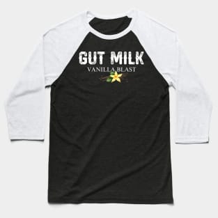 Gut Milk Vanilla Blast X Baseball T-Shirt